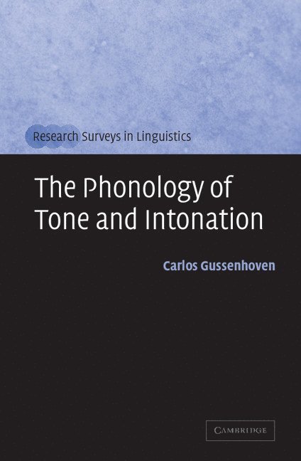 The Netherlands) Gussenhoven, Carlos (Katholieke Universiteit Nijmegen, Carlos Gussenhoven - The Phonology of Tone and Intonation, Häftad