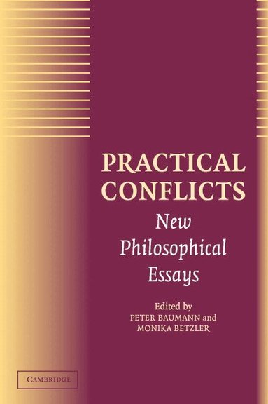 Peter Baumann, Monika Betzler - Practical Conflicts, Häftad