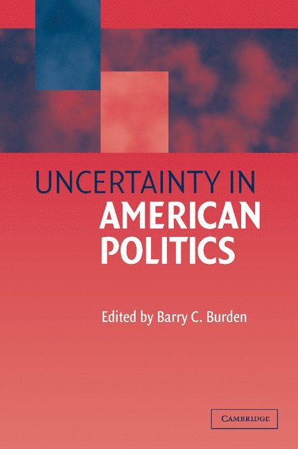 Uncertainty in American Politics 1