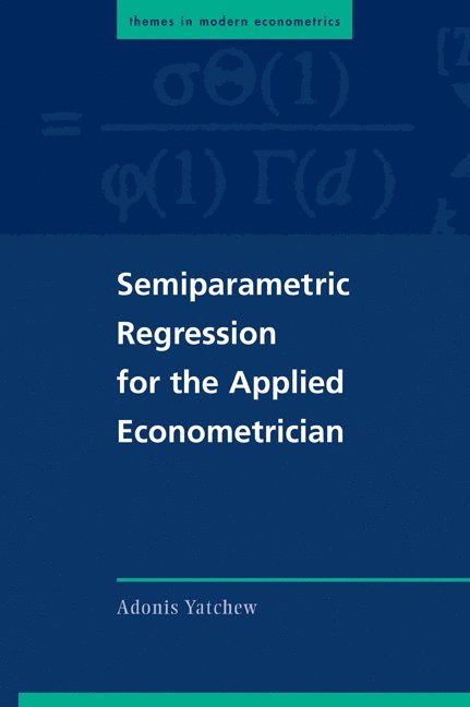 Adonis (University of Toronto) Yatchew, Adonis Yatchew - Semiparametric Regression for the Applied Econometrician, Häftad