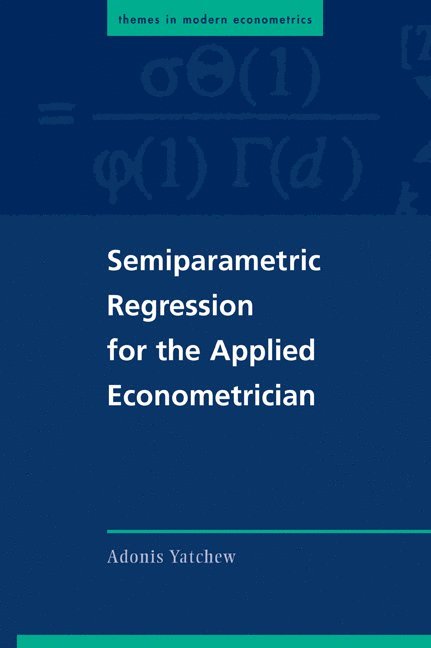 Semiparametric Regression for the Applied Econometrician 1