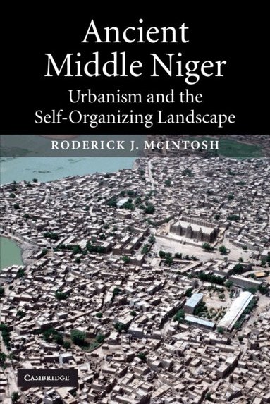 Roderick J. McIntosh - Ancient Middle Niger, Häftad