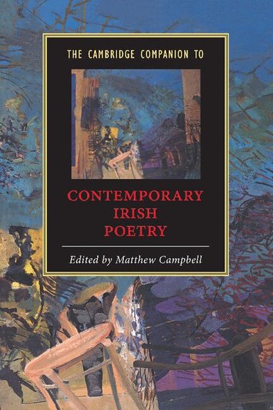 Matthew Campbell, Matthew Campbell - The Cambridge Companion to Contemporary Irish Poetry, Häftad