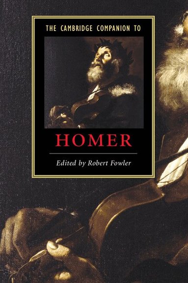 Robert Fowler - The Cambridge Companion to Homer, Häftad