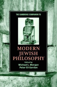 bokomslag The Cambridge Companion to Modern Jewish Philosophy