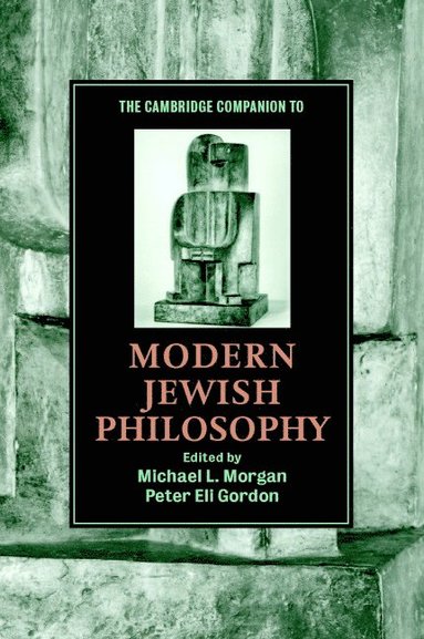 bokomslag The Cambridge Companion to Modern Jewish Philosophy