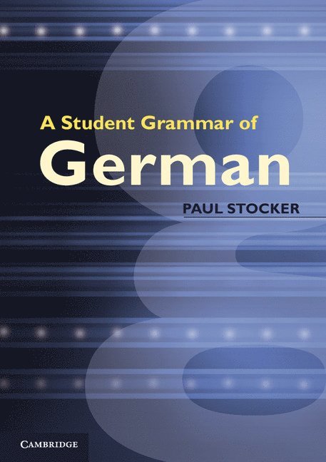 A Student Grammar of German
