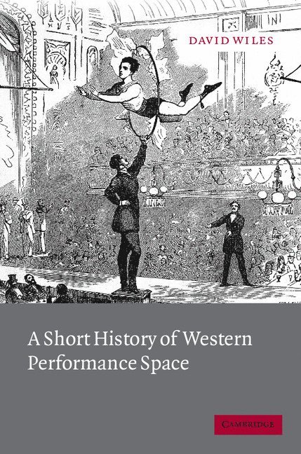 A Short History of Western Performance Space 1