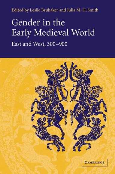 Leslie Brubaker, Julia M. H. Smith - Gender in the Early Medieval World, Häftad