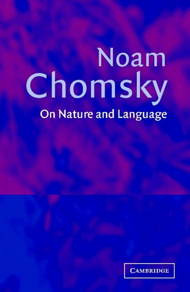 Noam Chomsky, Adriana Belletti, Luigi Rizzi - On Nature and Language, Häftad