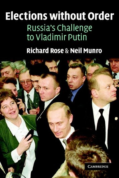 Richard Rose, Neil Munro - Elections without Order, Häftad
