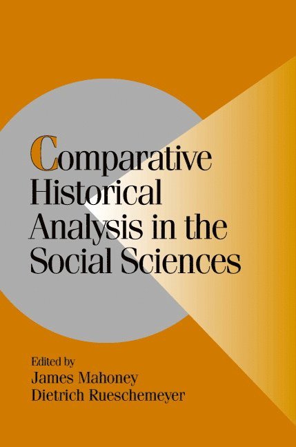 Comparative Historical Analysis in the Social Sciences 1