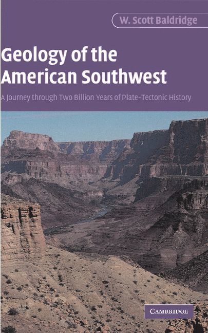 W. Scott Baldridge, W. Scott (Los Alamos National Laboratory) Baldridge, Baldridge W. Scott - Geology of the American Southwest, Häftad