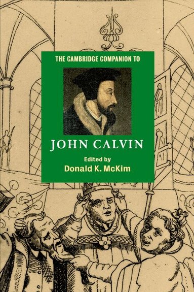 Donald K. McKim - The Cambridge Companion to John Calvin, Häftad