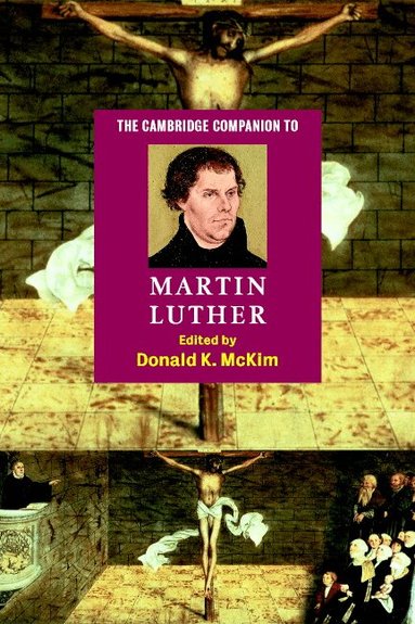 Donald K. McKim - The Cambridge Companion to Martin Luther, Häftad