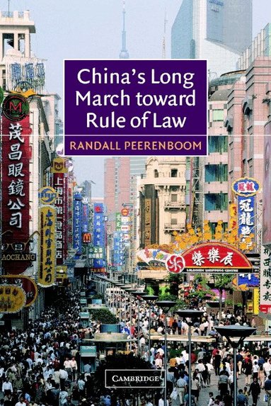 Randall Peerenboom - China's Long March toward Rule of Law, Häftad