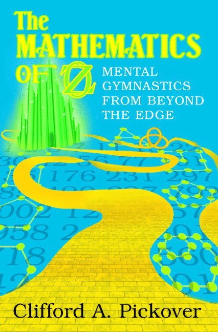 The Mathematics of Oz: Mental Gymnastics from Beyond the Edge