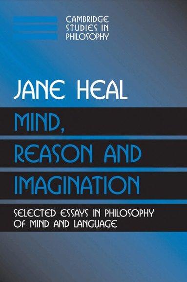 Jane Heal - Mind, Reason and Imagination, Häftad