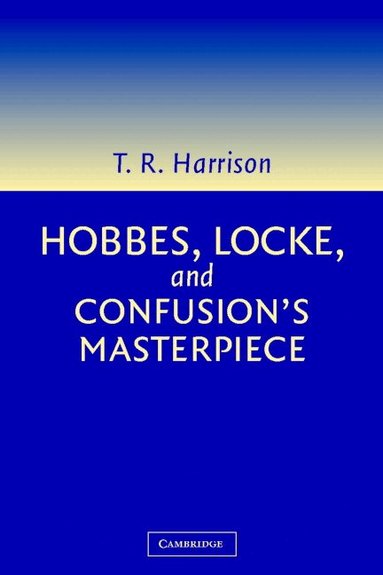 Ross Harrison - Hobbes, Locke, and Confusion's Masterpiece, Häftad