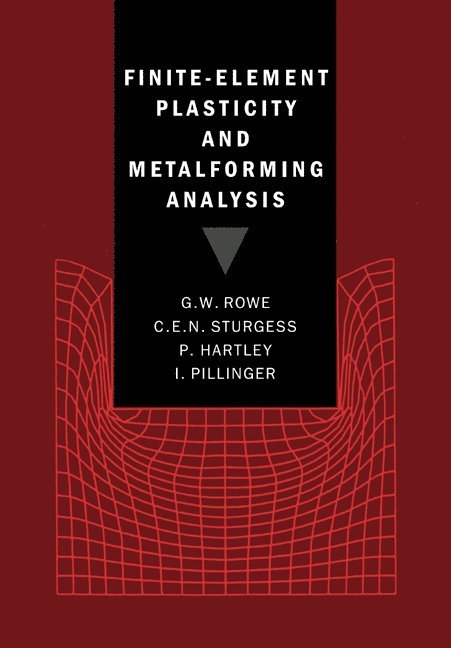 Finite-Element Plasticity and Metalforming Analysis 1