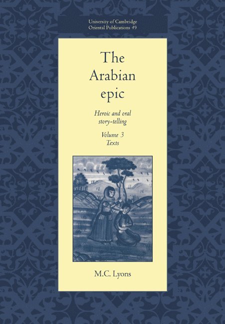 The Arabian Epic: Volume 3, Texts