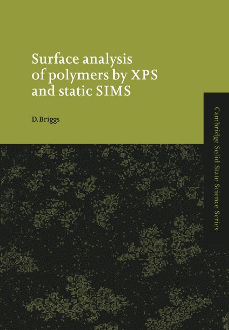 Surface Analysis of Polymers by XPS and Static SIMS 1