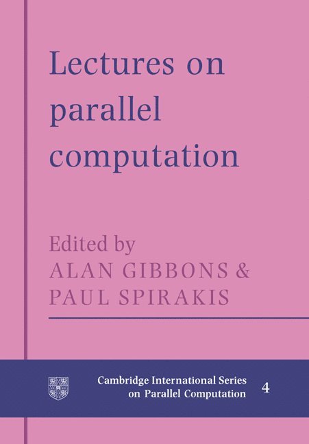 Alan (University of Warwick) Gibbons, Greece) Spirakis, Paul (University of Patras, Alan Gibbons, P. Spirakis, W. F. McColl - Lectures in Parallel Computation, Häftad