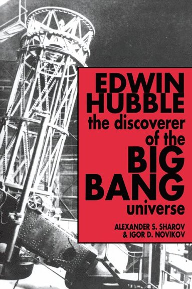 bokomslag Edwin Hubble, The Discoverer of the Big Bang Universe