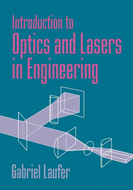 Gabriel Laufer, Gabriel (University of Virginia) Laufer - Introduction to Optics and Lasers in Engineering, Häftad