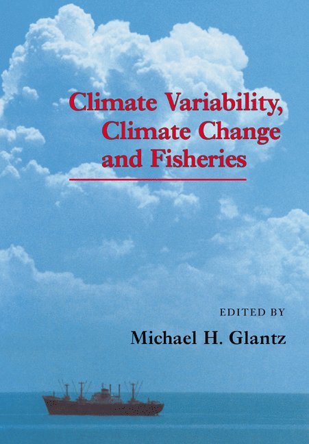 Climate Variability, Climate Change and Fisheries 1