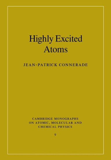 Jean-Patrick Connerade, A. Dalgarno - Highly Excited Atoms, Häftad