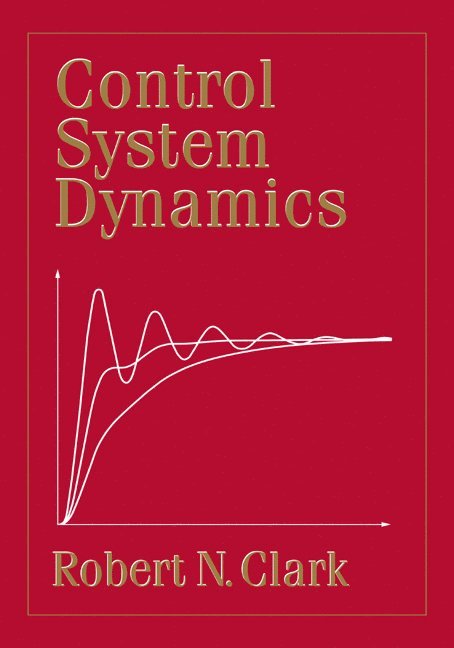Robert N. Clark, Robert N. (University of Washington) Clark - Control System Dynamics, Häftad
