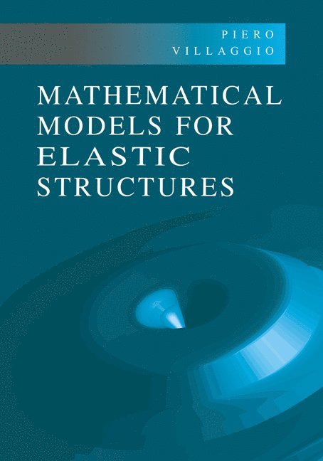 Mathematical Models for Elastic Structures 1