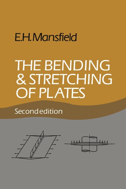 E. H. Mansfield, E. H. (University of Surrey) Mansfield, Eric Harold Mansfield - The Bending and Stretching of Plates, Häftad