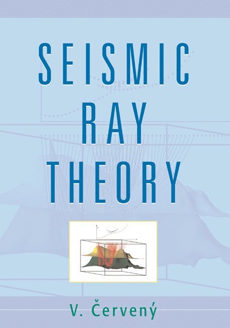 Seismic Ray Theory 1