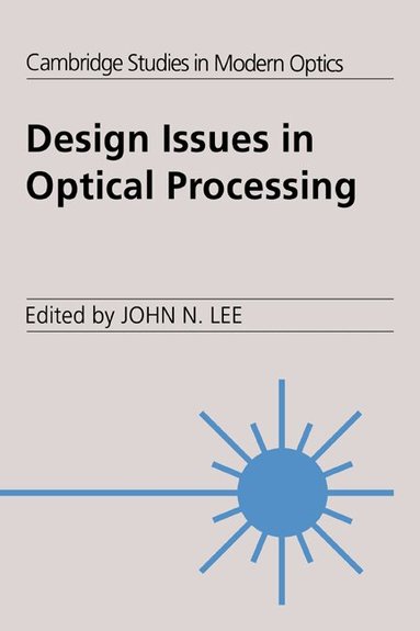 John N. Lee - Design Issues in Optical Processing, Häftad