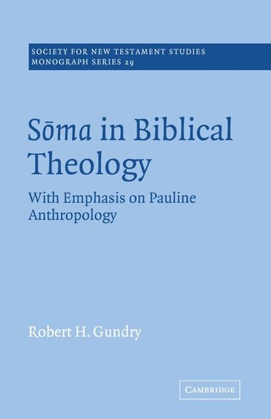 Robert H. Gundry, John Court - Soma in Biblical Theology, Häftad