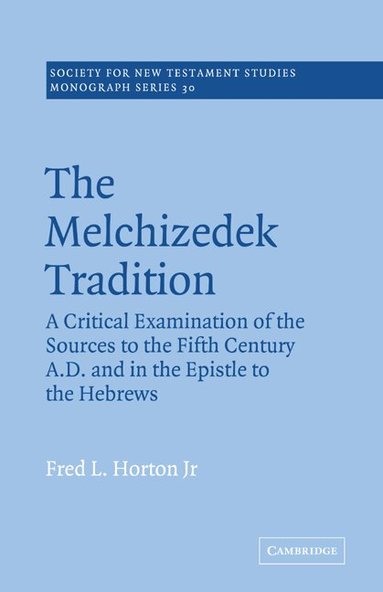 Fred L. Horton Jr., John Court - The Melchizedek Tradition, Häftad
