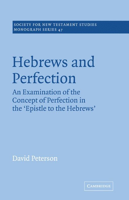 David Peterson, John Court - Hebrews and Perfection, Häftad