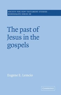 bokomslag The Past of Jesus in the Gospels