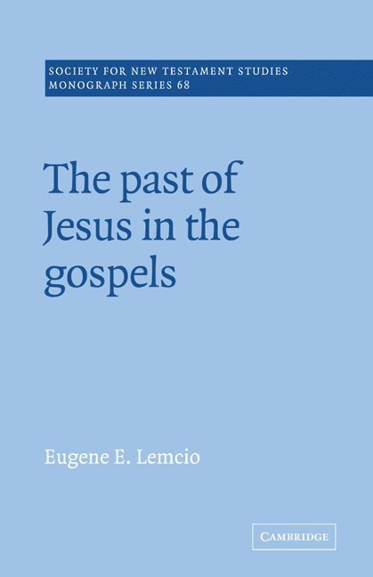 The Past of Jesus in the Gospels 1