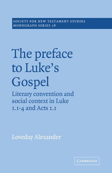 Loveday Alexander, John Court - The Preface to Luke's Gospel, Häftad