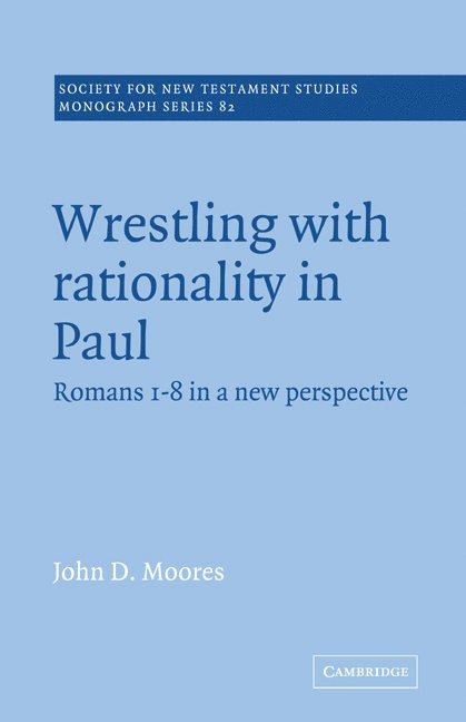 Wrestling with Rationality in Paul 1