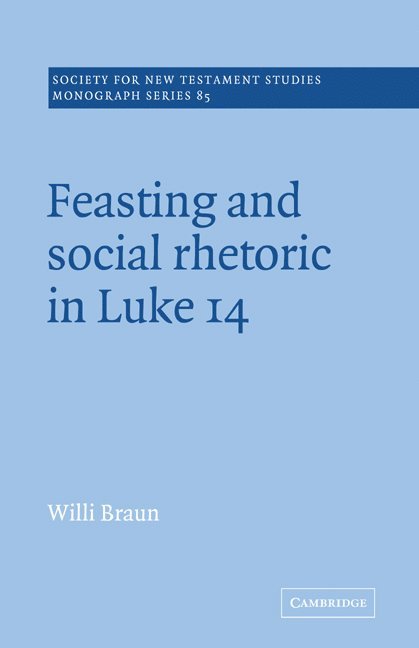 Feasting and Social Rhetoric in Luke 14 1