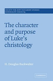 H. Douglas Buckwalter, Pennsylvania) Buckwalter, H. Douglas (Evangelical School of Theology, Douglas Buckwalter, John Court - Character and Purpose of Luke's Christology, Häftad
