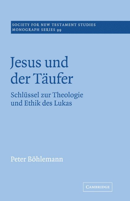 Peter Böhlemann, Germany) Bohlemann, Peter (Evangelische Landeskirche von Westfalen, Peter Bohlemann, Bohlemann Peter - Jesus und der Täufer, Häftad