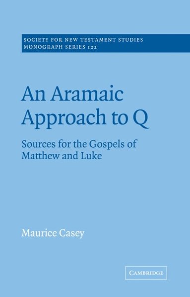 Maurice Casey, John Court - An Aramaic Approach to Q, Häftad