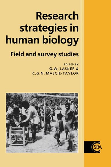 Gabriel Ward Lasker, C. G. Nicholas Mascie-Taylor - Research Strategies in Human Biology, Häftad