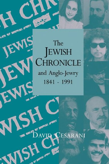 bokomslag The Jewish Chronicle and Anglo-Jewry, 1841-1991