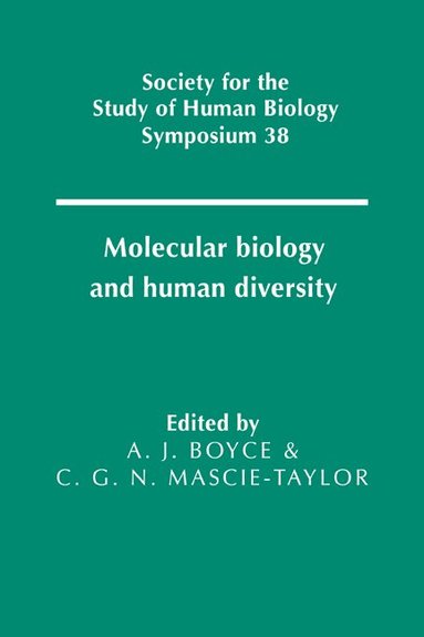 Anthony J. Boyce, C. G. Nicholas Mascie-Taylor - Molecular Biology and Human Diversity, Häftad